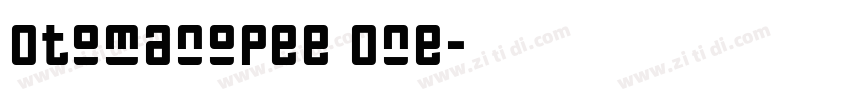 Otomanopee One字体转换